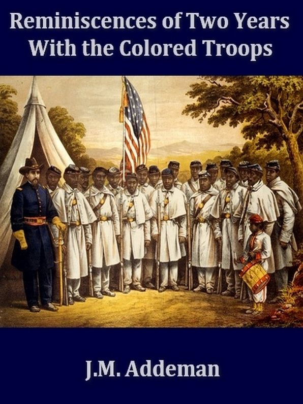 Reminiscences of Two Years with the Colored Troops