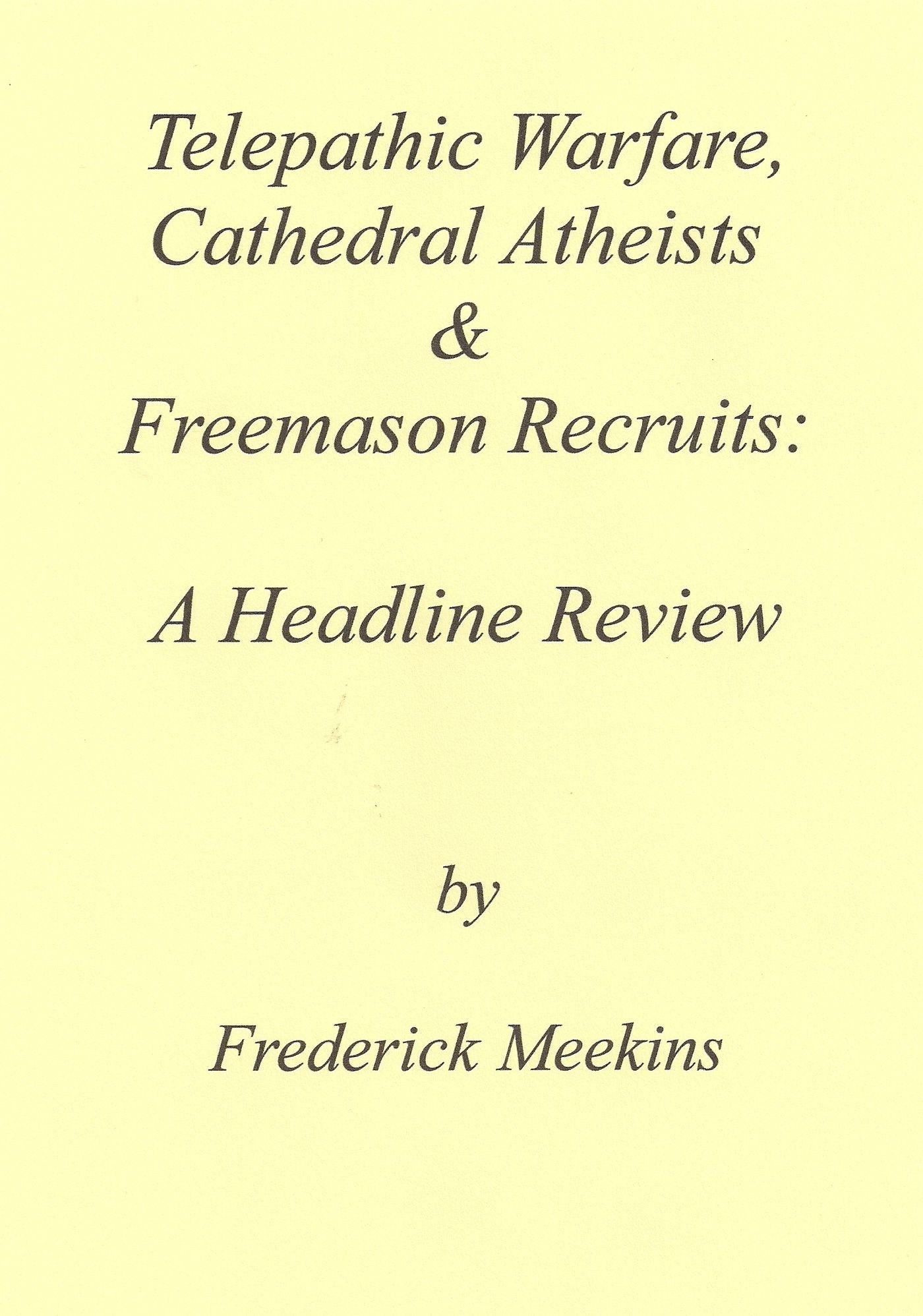 Telepathic Warfare, Cathedral Atheists & Freemason Recruits: American Worldview #14