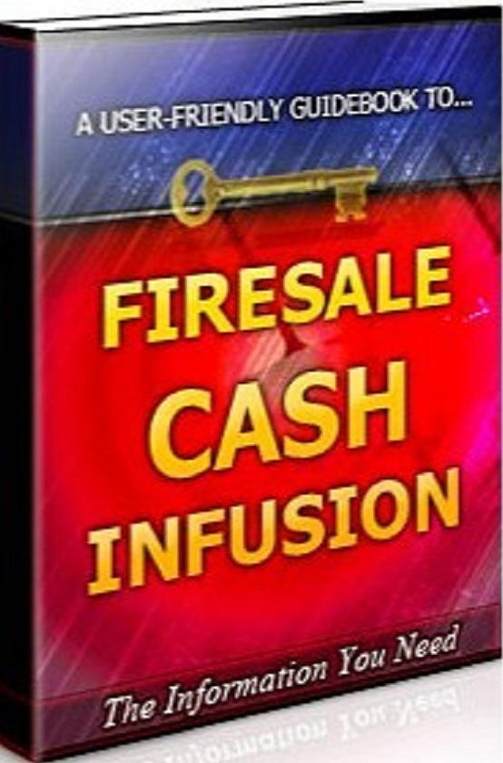 Money Making eBook about Firesale Cash Infusion - How to Setup Your Own Firesale For Quick Cash Generation Step-By-Step...