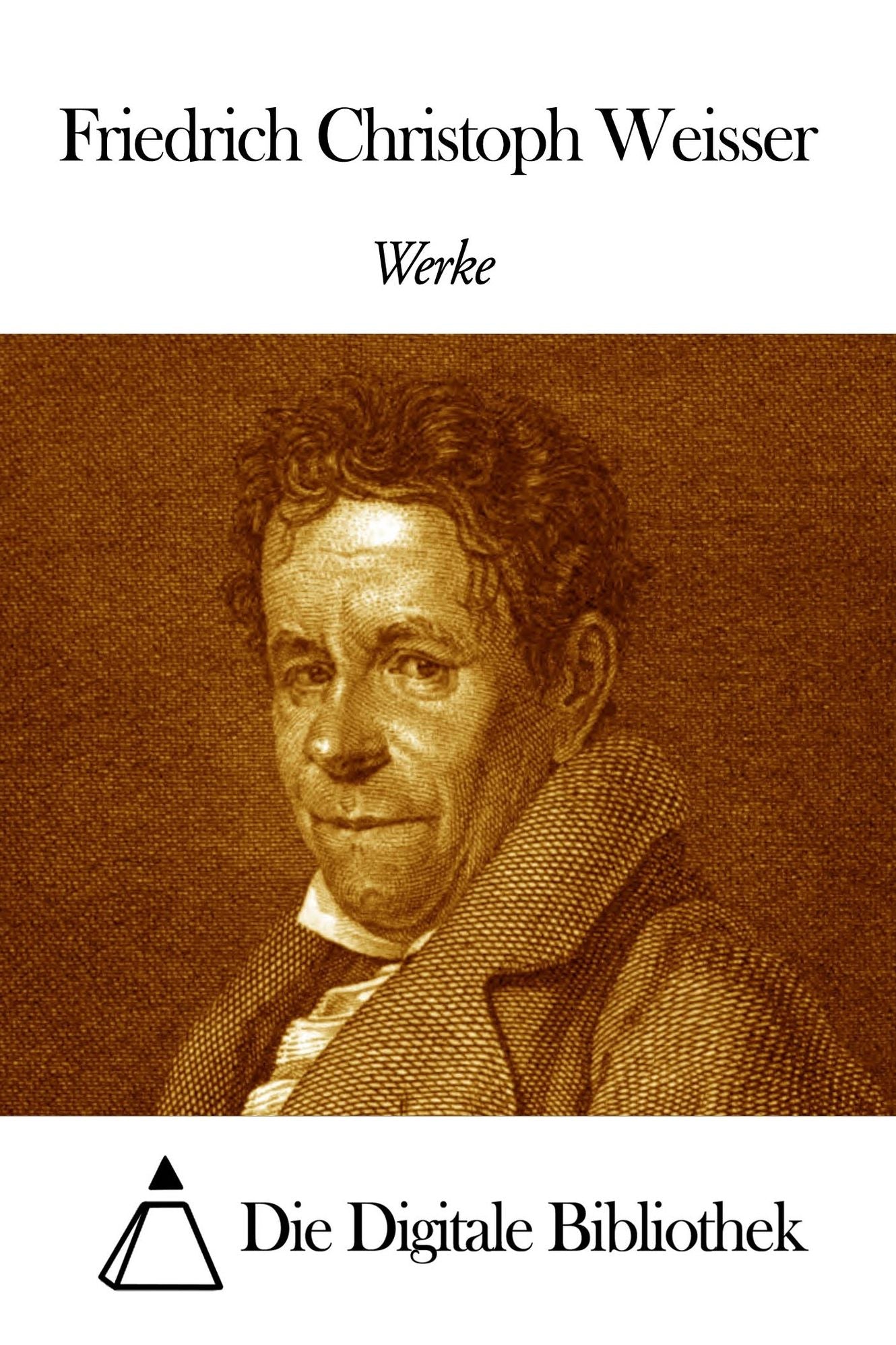 Werke von Friedrich Christoph Weisser