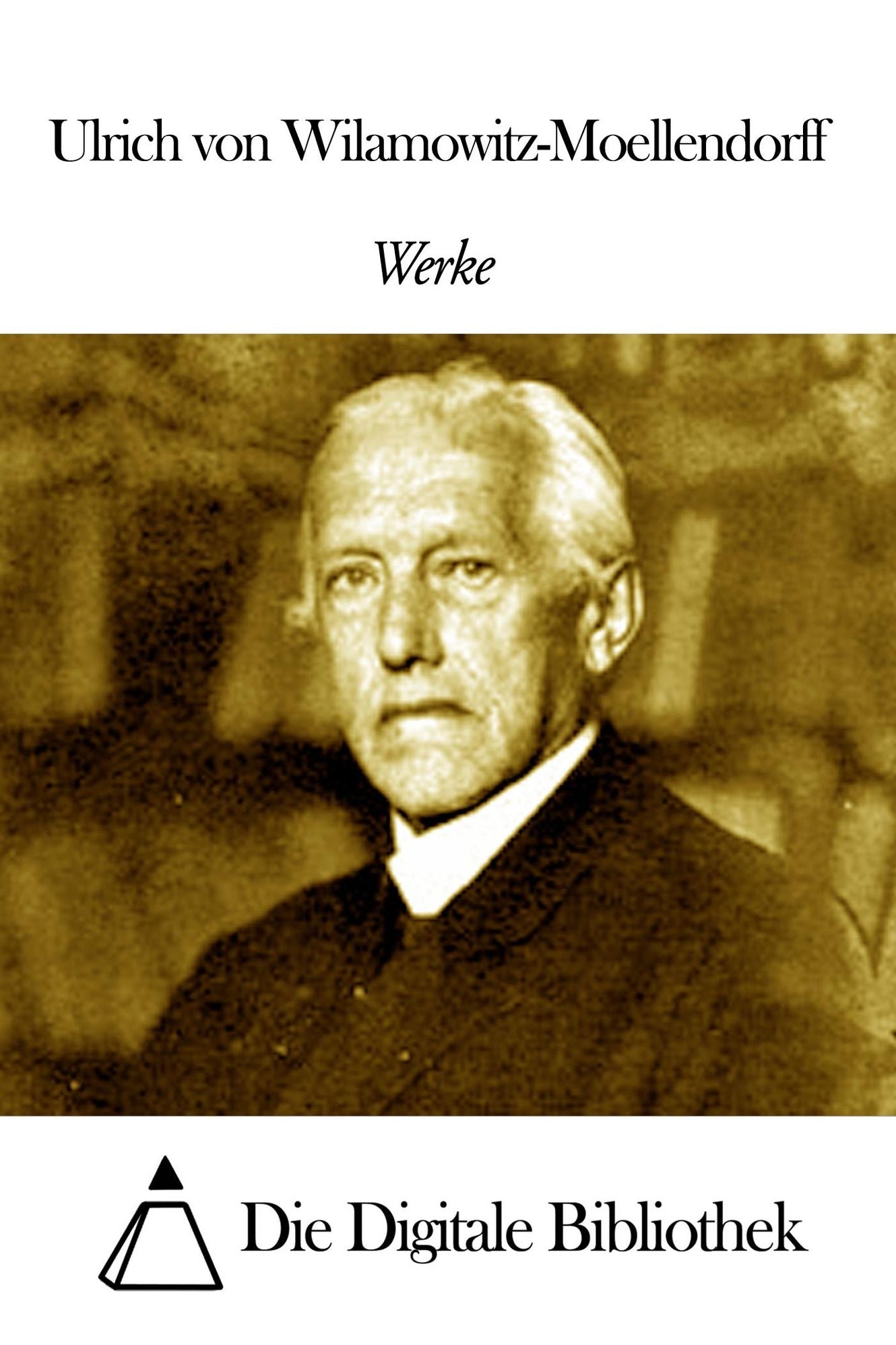 Werke von Ulrich von Wilamowitz-Moellendorff