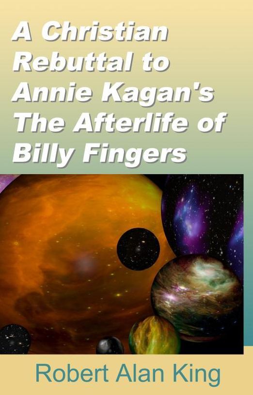 A Christian Rebuttal to Annie Kagan's The Afterlife of Billy Fingers