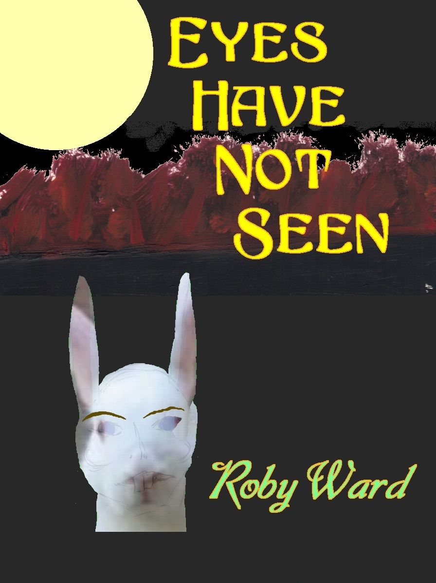 Eyes Have Not Seen