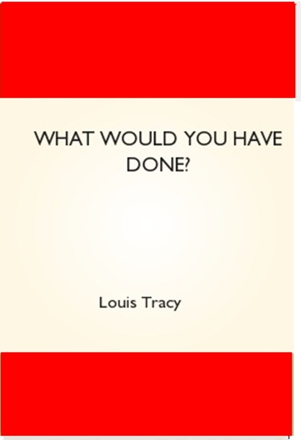 What Would You Have Done?