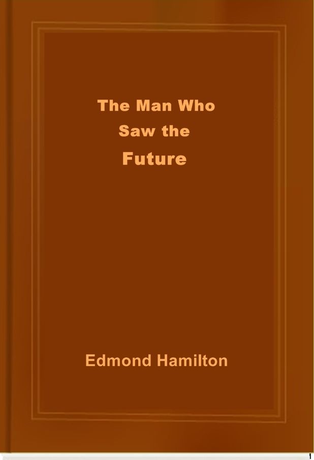 The Man Who Saw the Future
