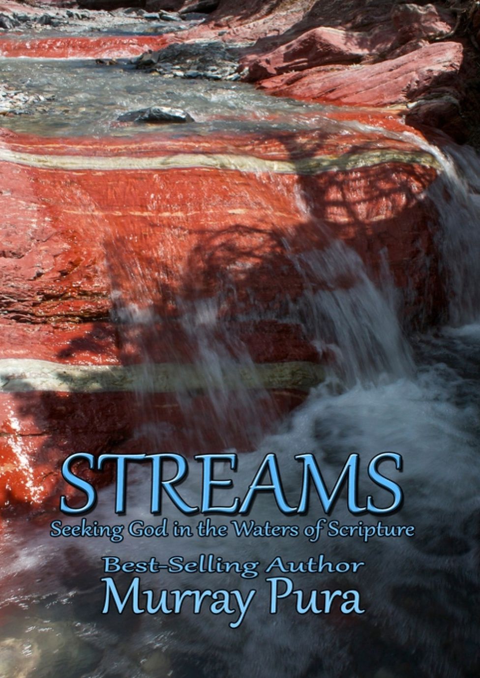 Streams : Seeking God in The Waters of Scripture