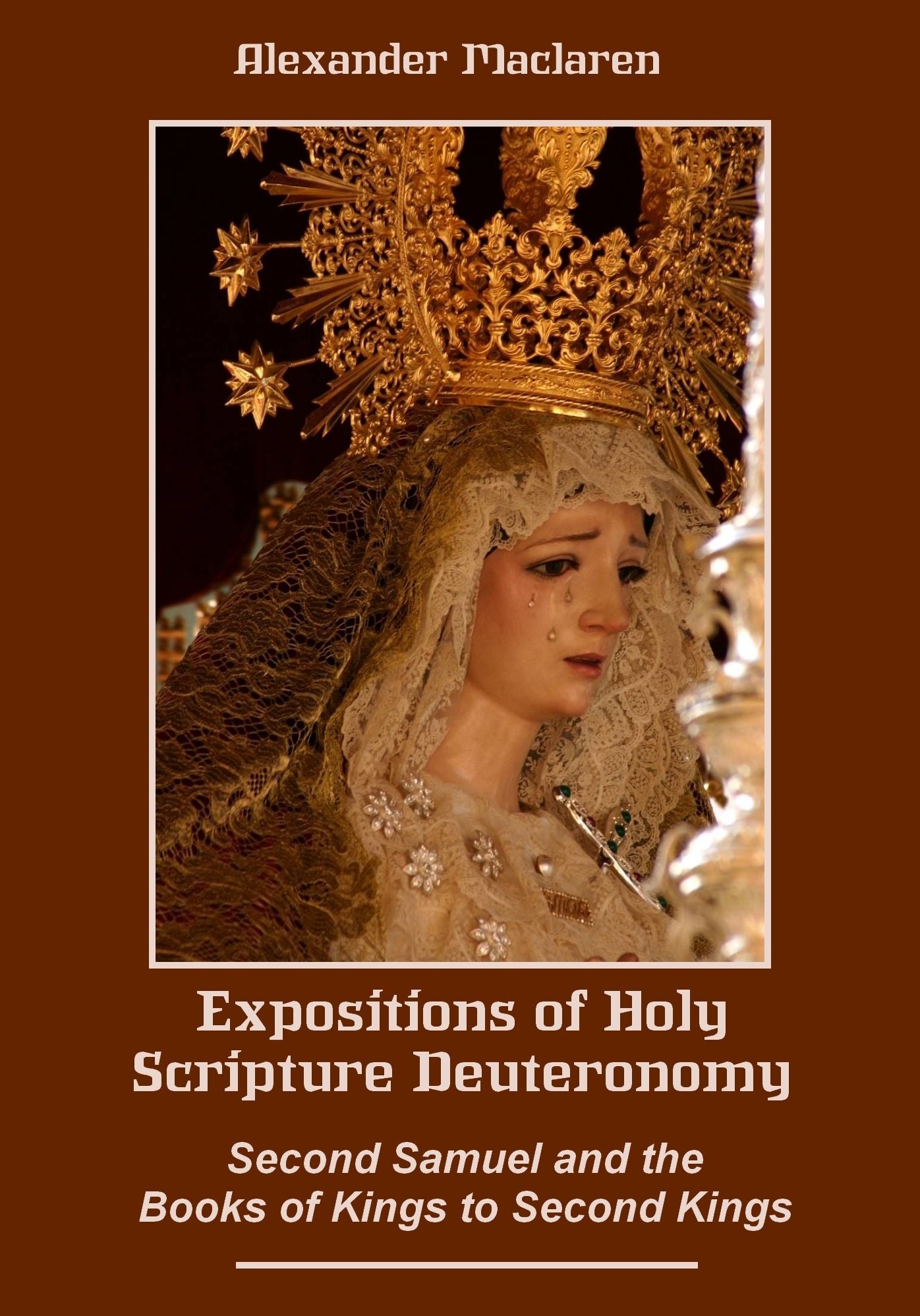 Expositions of Holy Scripture : Second Samuel and the Books of Kings to Second Kings (Illustrated)