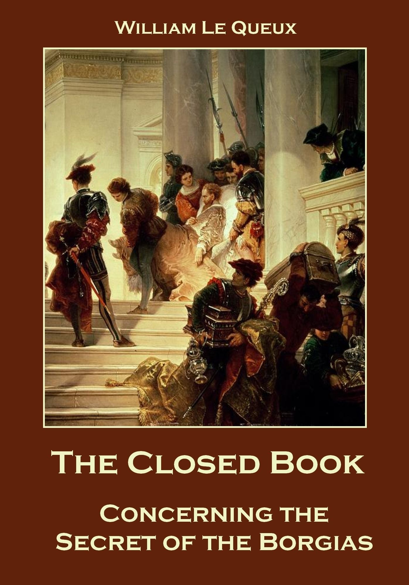The Closed Book : Concerning the Secret of the Borgias (Illustrated)