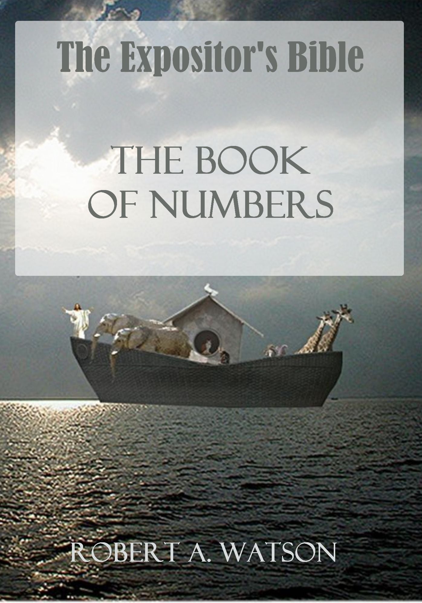 The Expositor's Bible : The Book of Numbers (Illustrated)