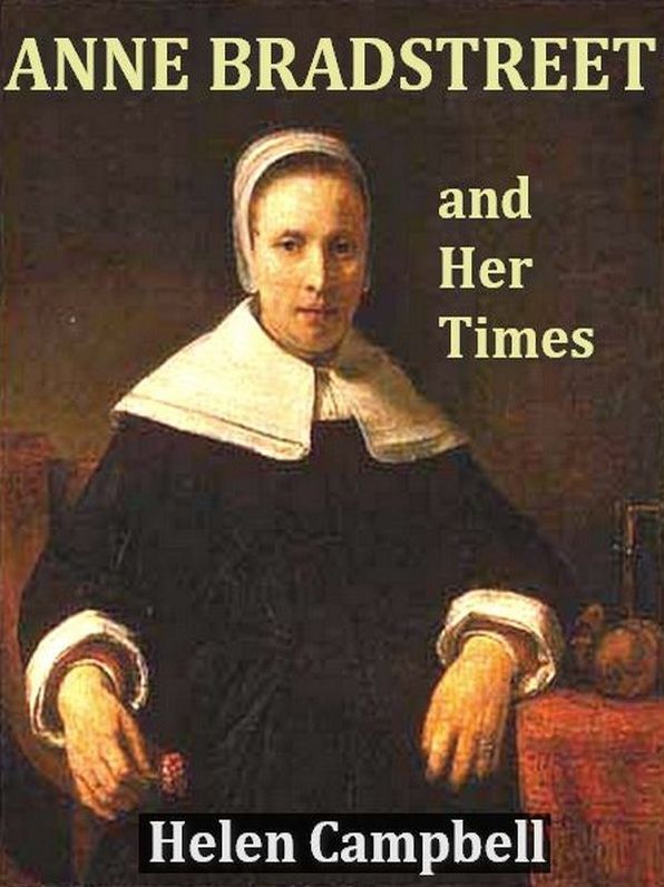 Anne Bradstreet and Her Time