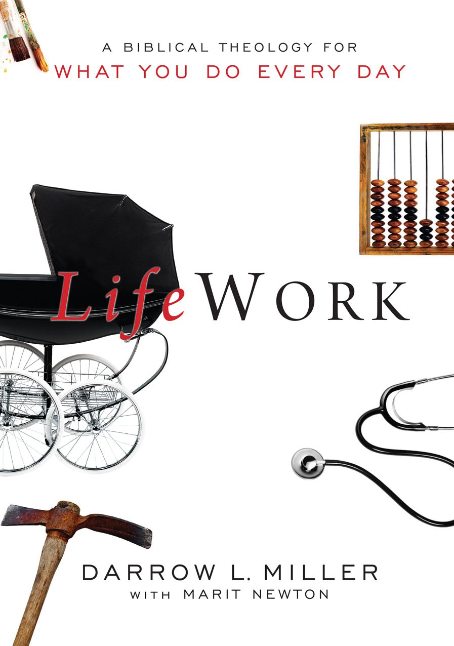 LifeWork: A Biblical Theology for What You Do Every Day
