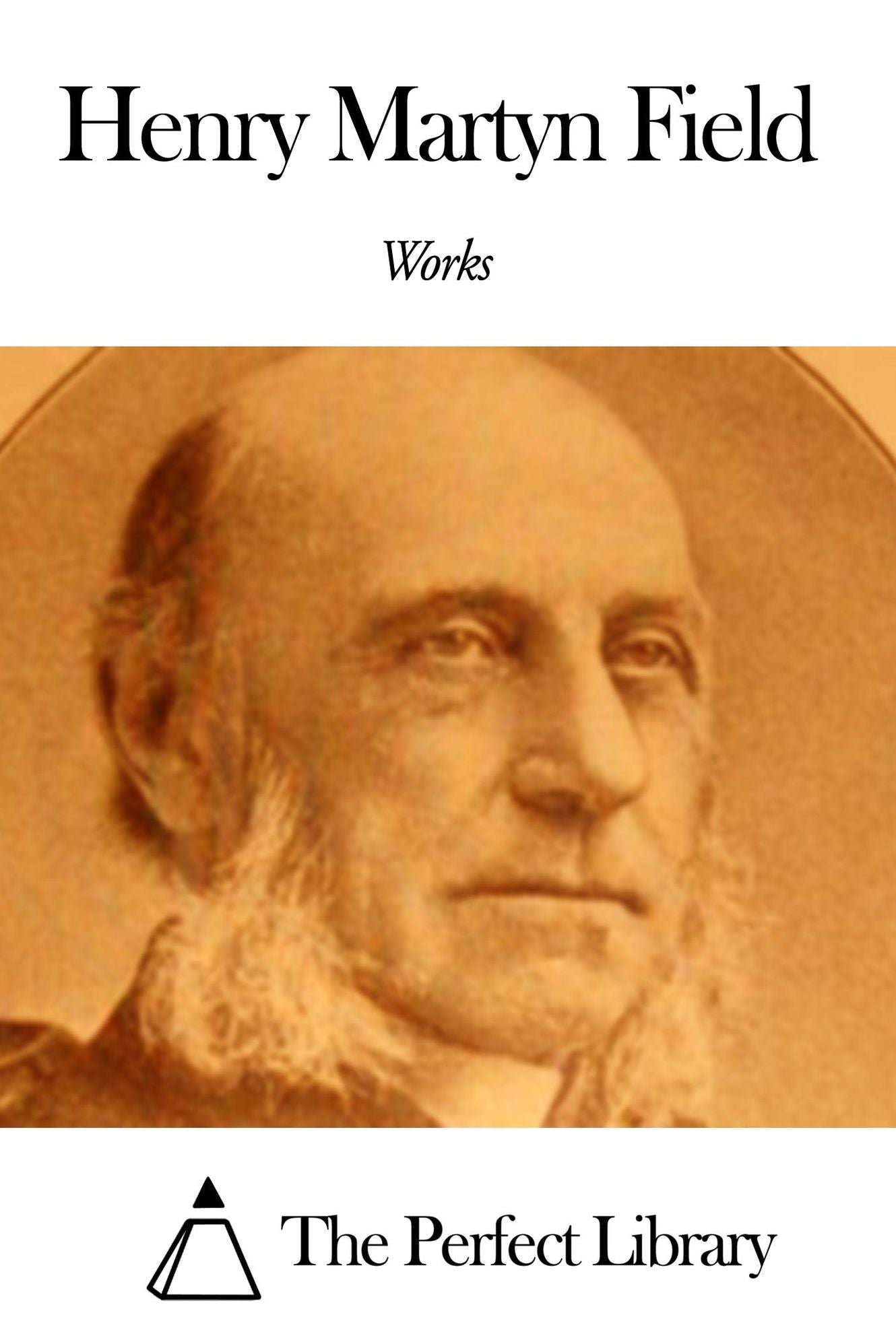 Works of Henry Martyn Field
