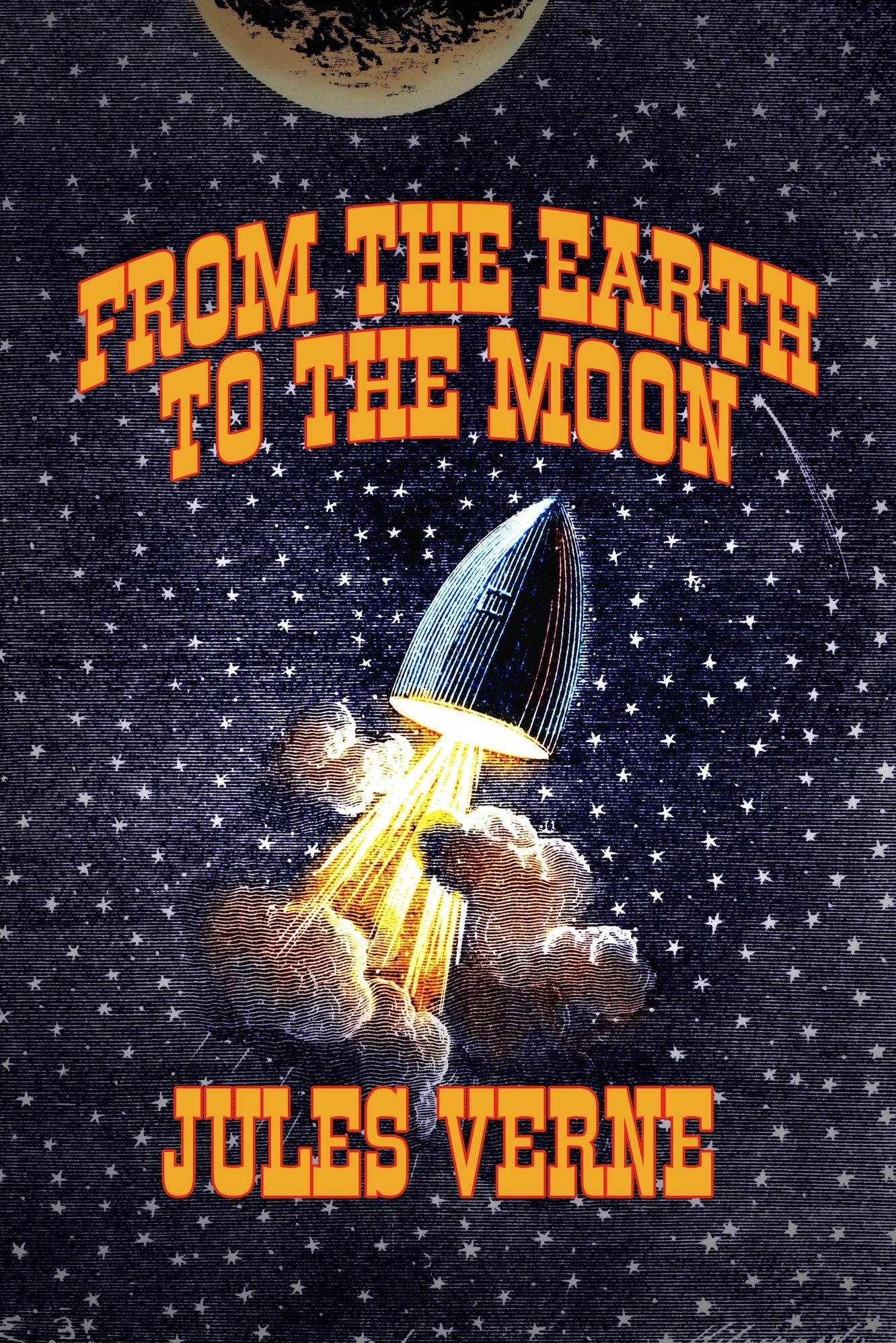 From the Earth to the Moon (Annotated)(New Translation)(Unabridged)