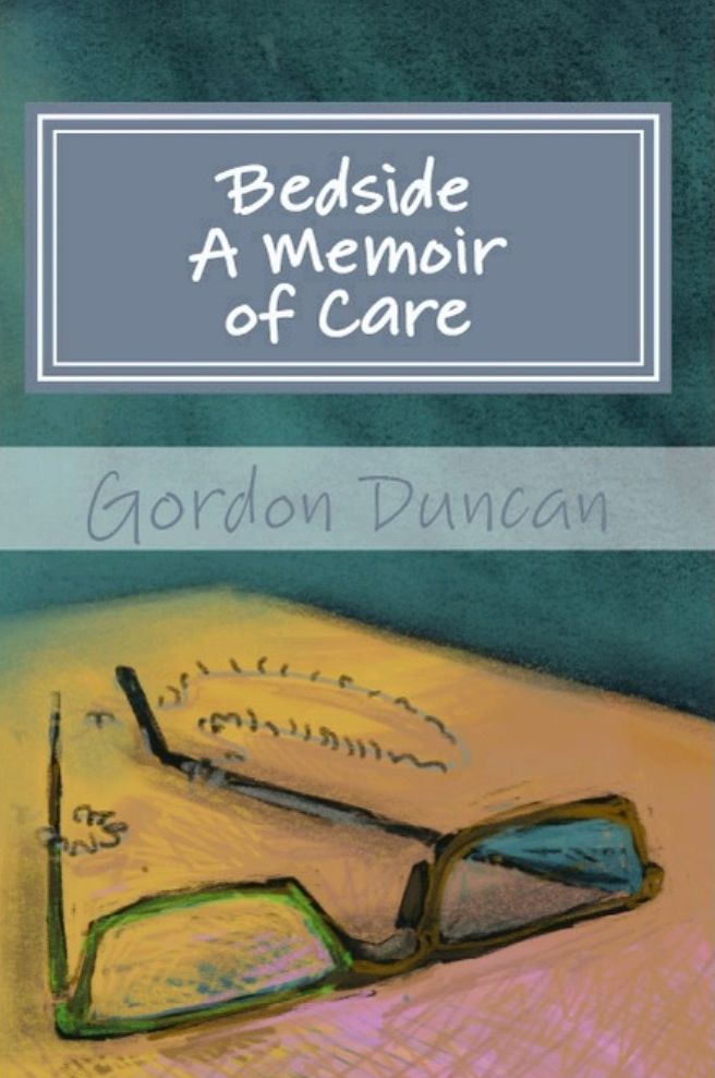 Bedside - A Memoir of Care