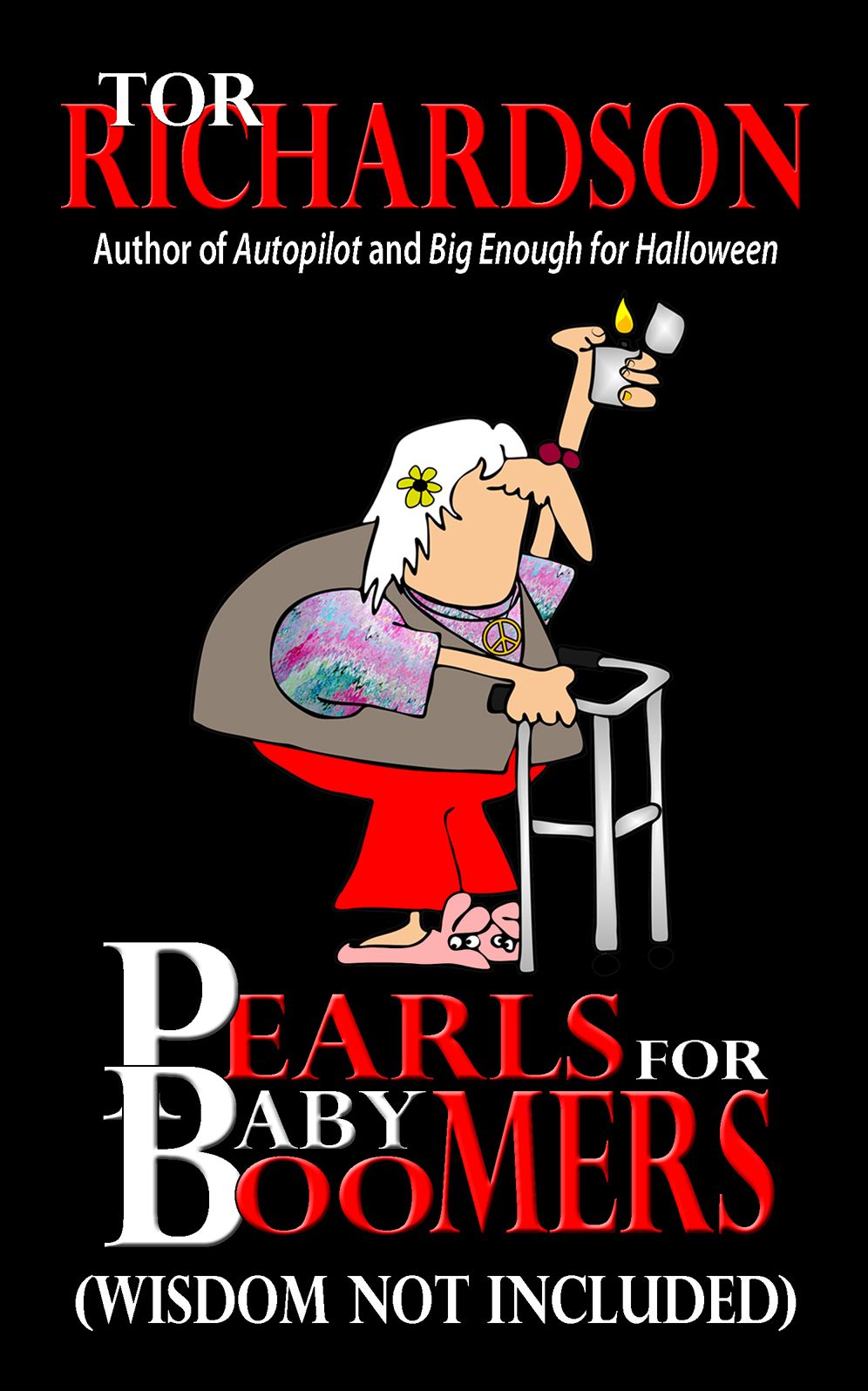 Pearls for Baby Boomers (Wisdom Not Included)