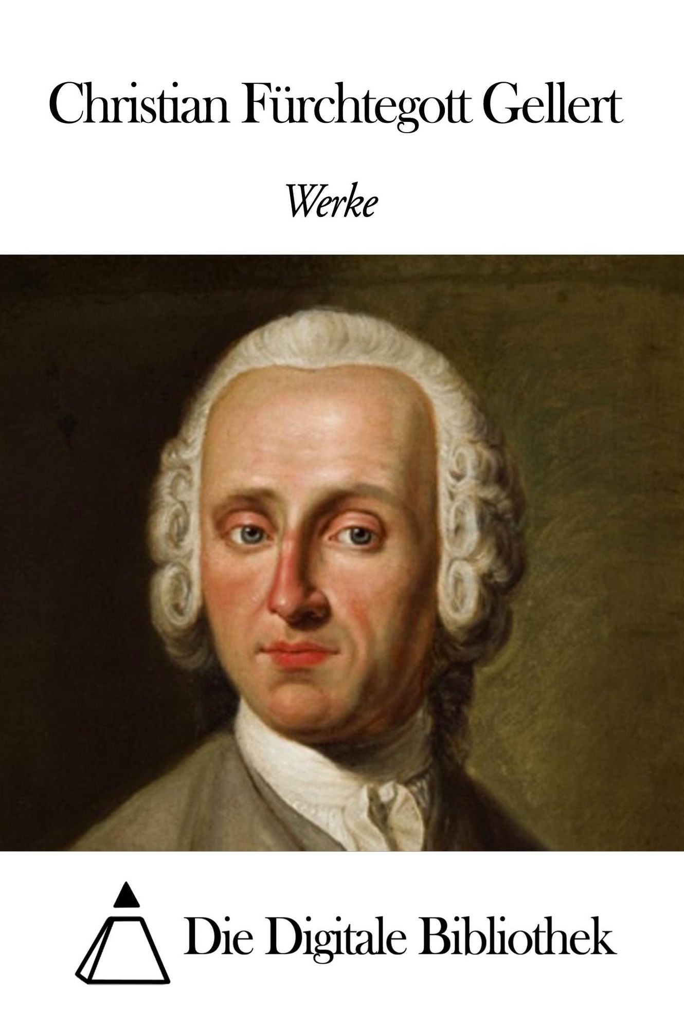 Werke von Christian Fürchtegott Gellert