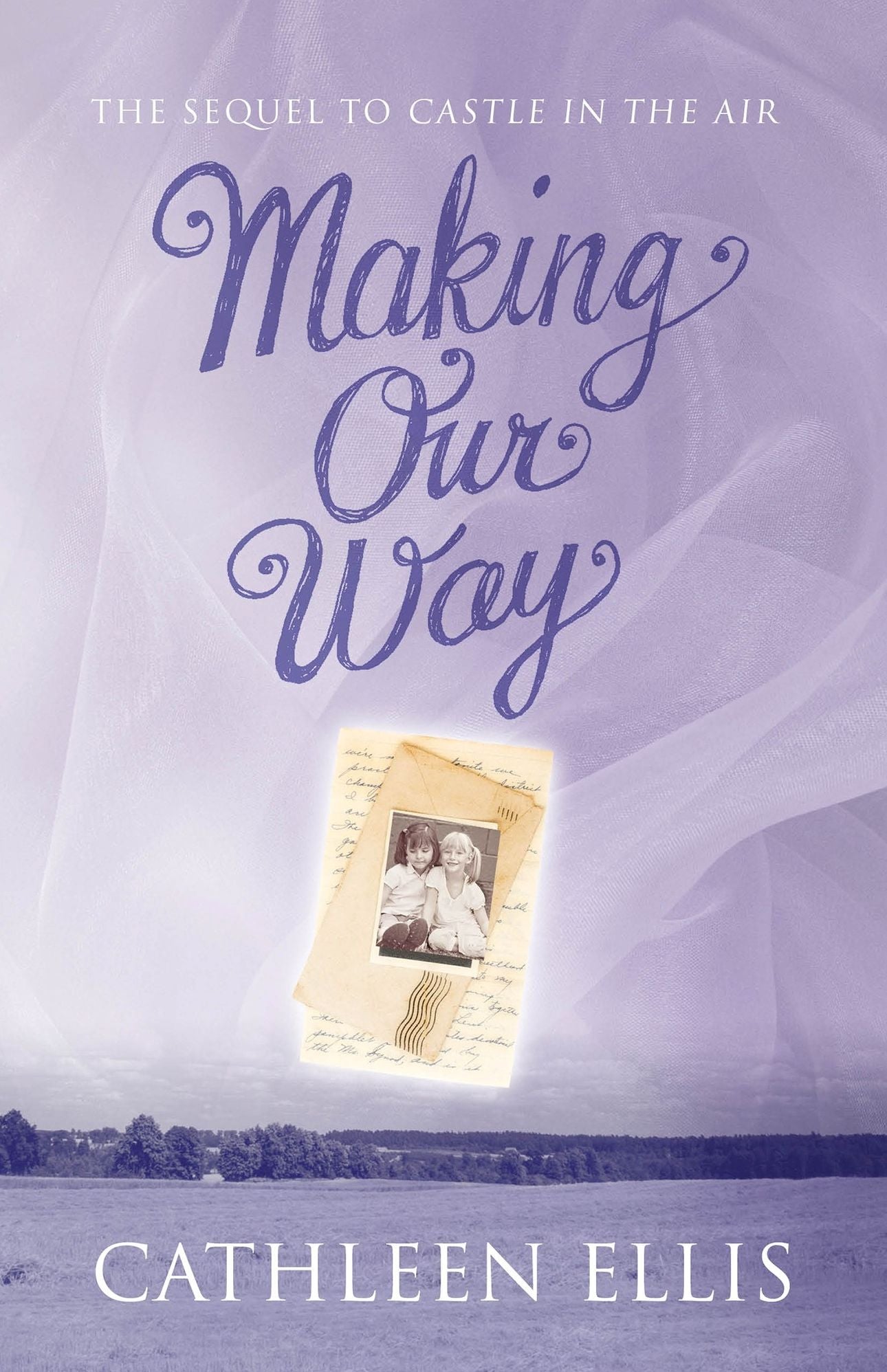 Making Our Way (The Sequel to Castle in the Air)