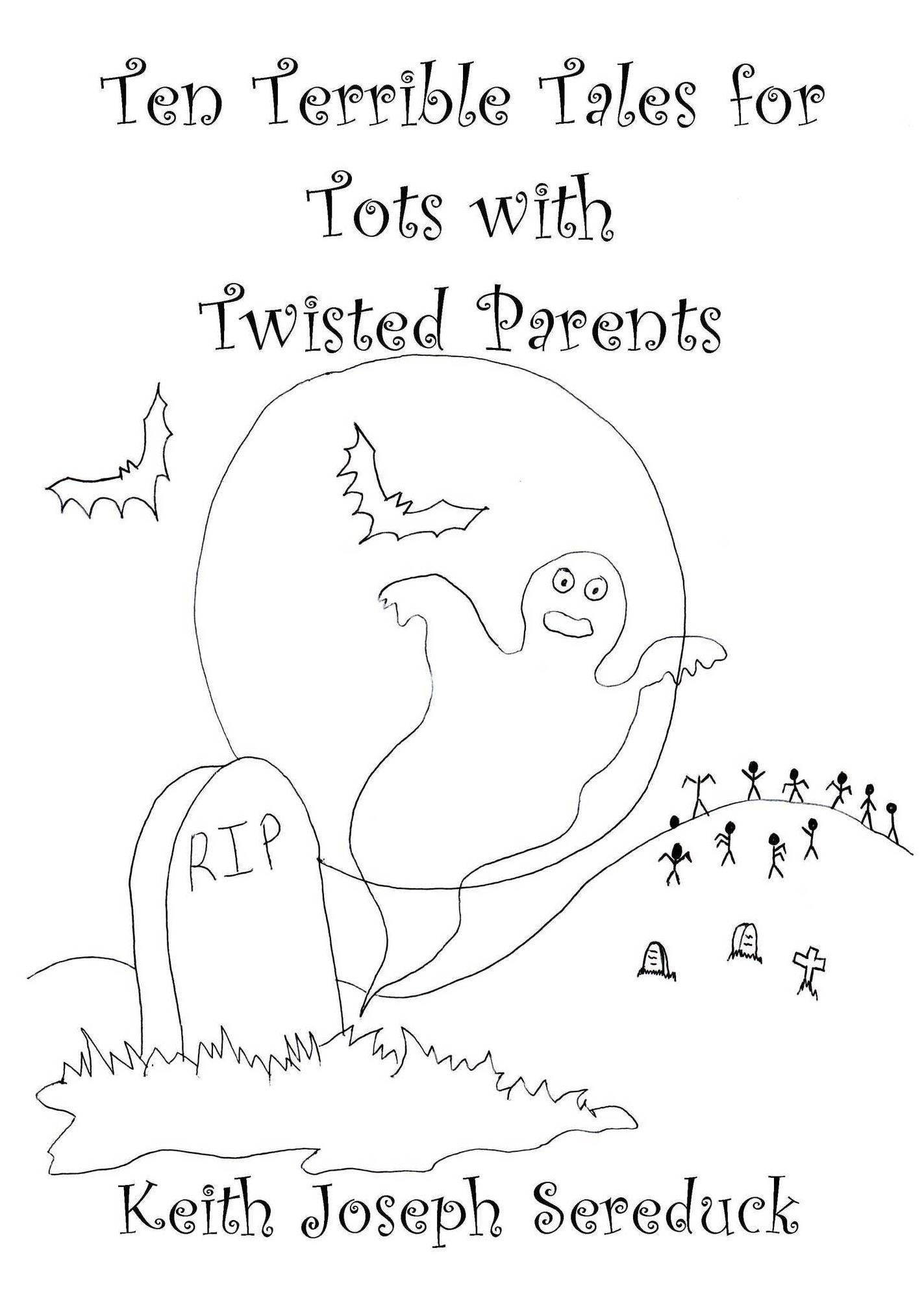 Ten Terrible Tales for Tots with Twisted Parents