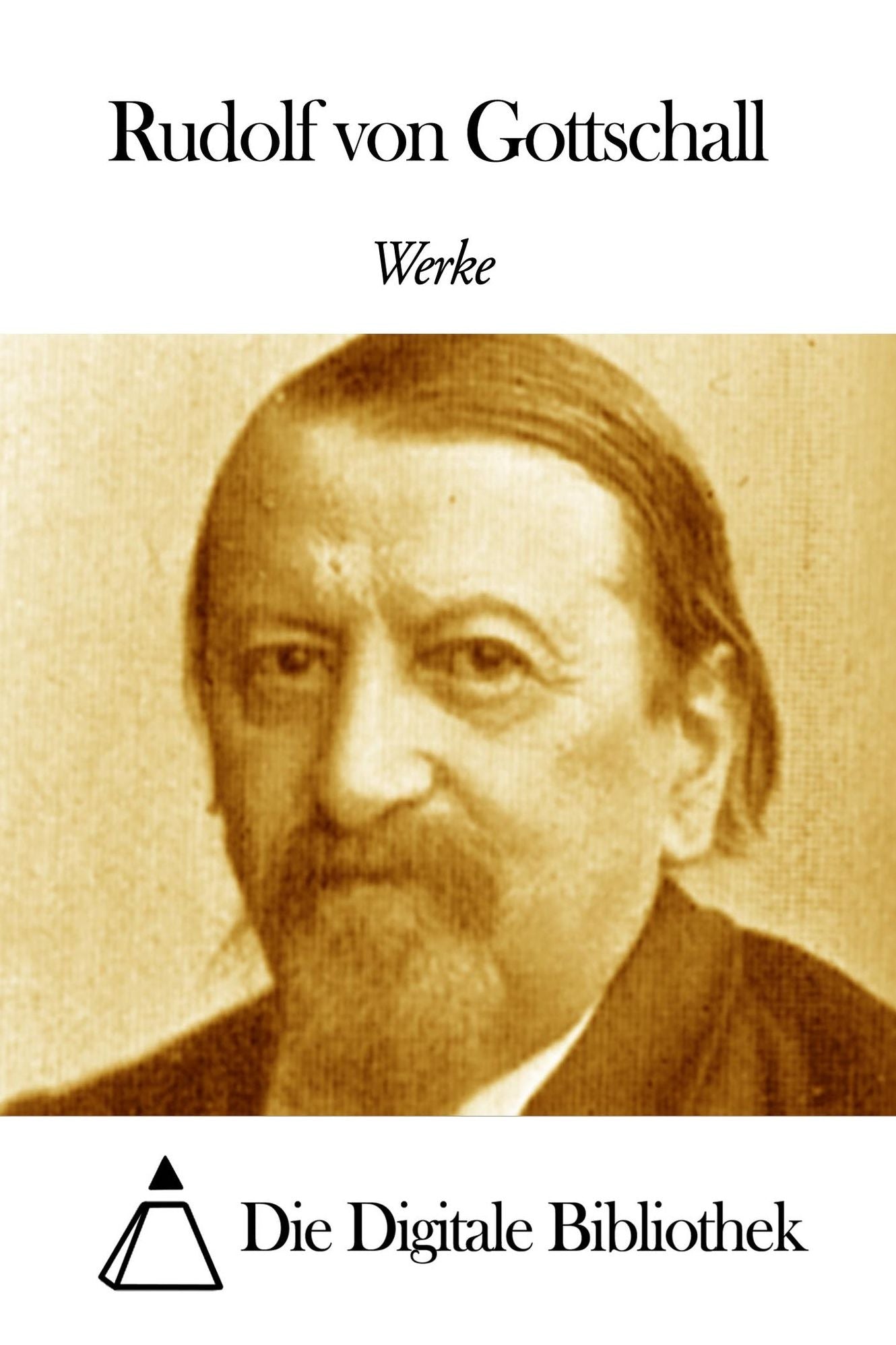 Werke von Rudolf von Gottschall