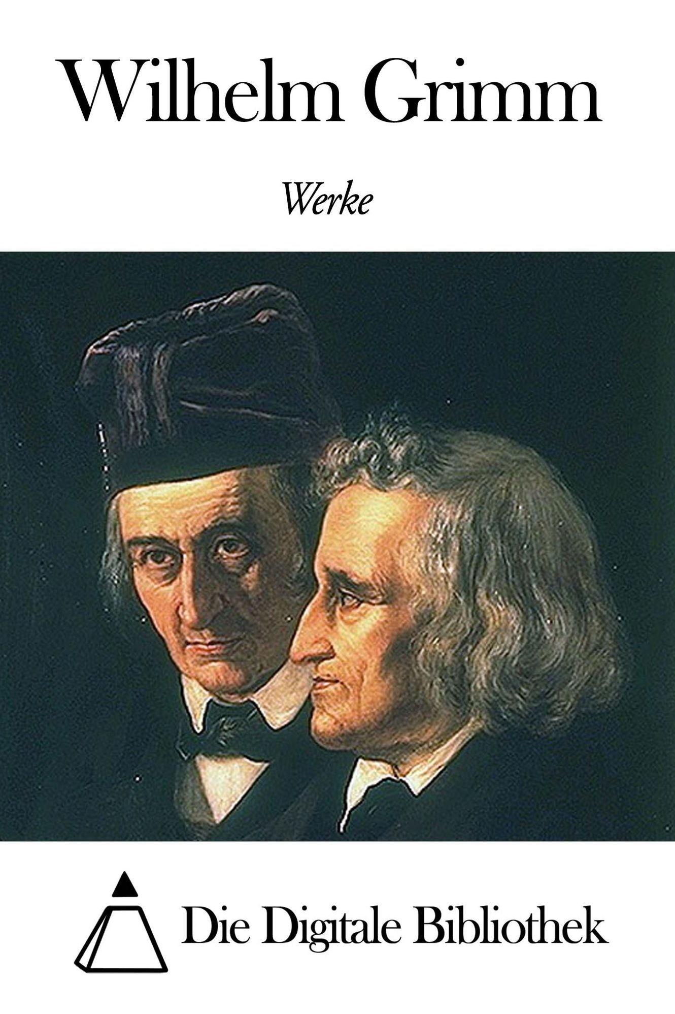 Werke von Wilhelm Grimm