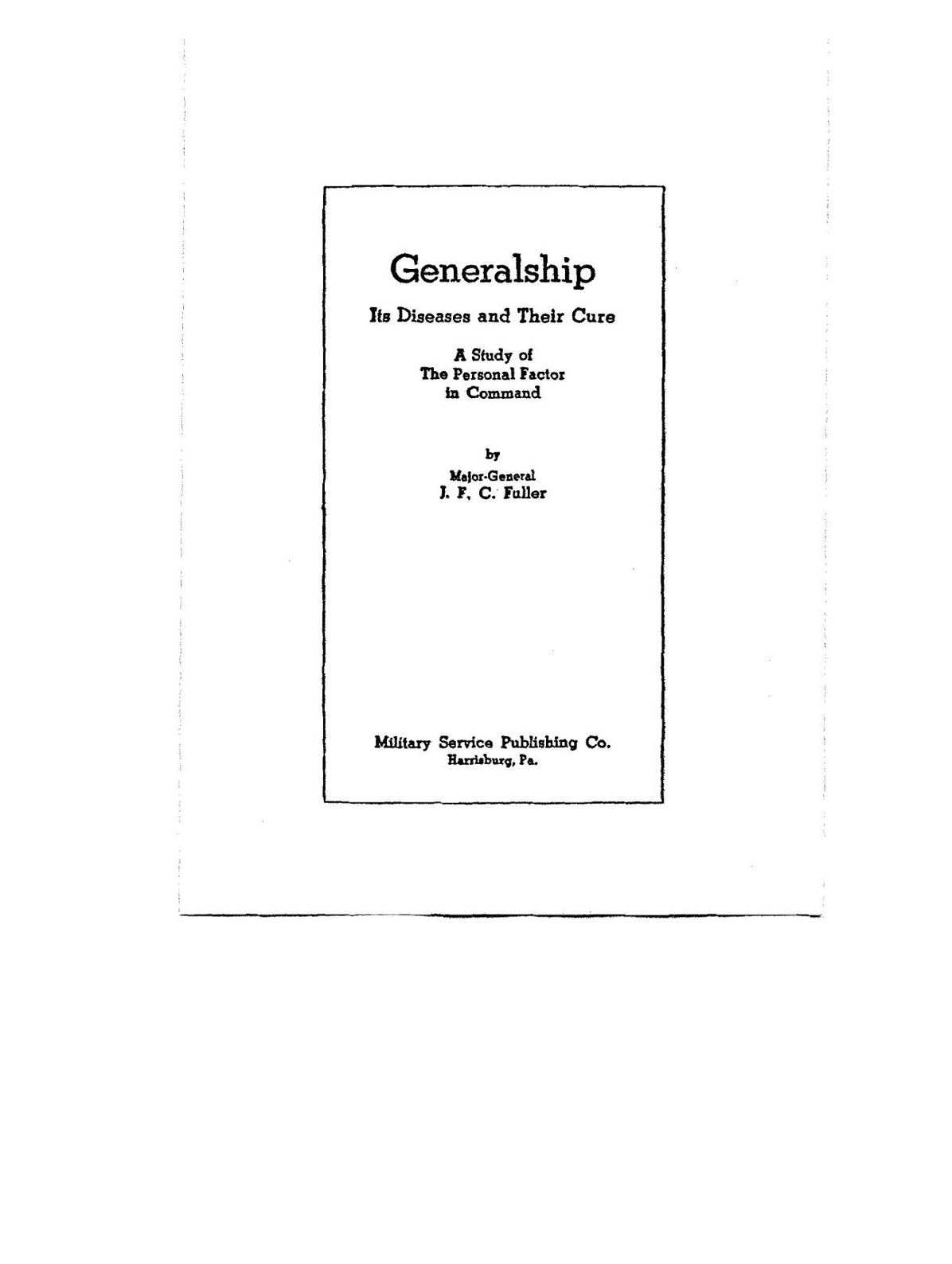 Generalship: Its Diseases and Their Cure