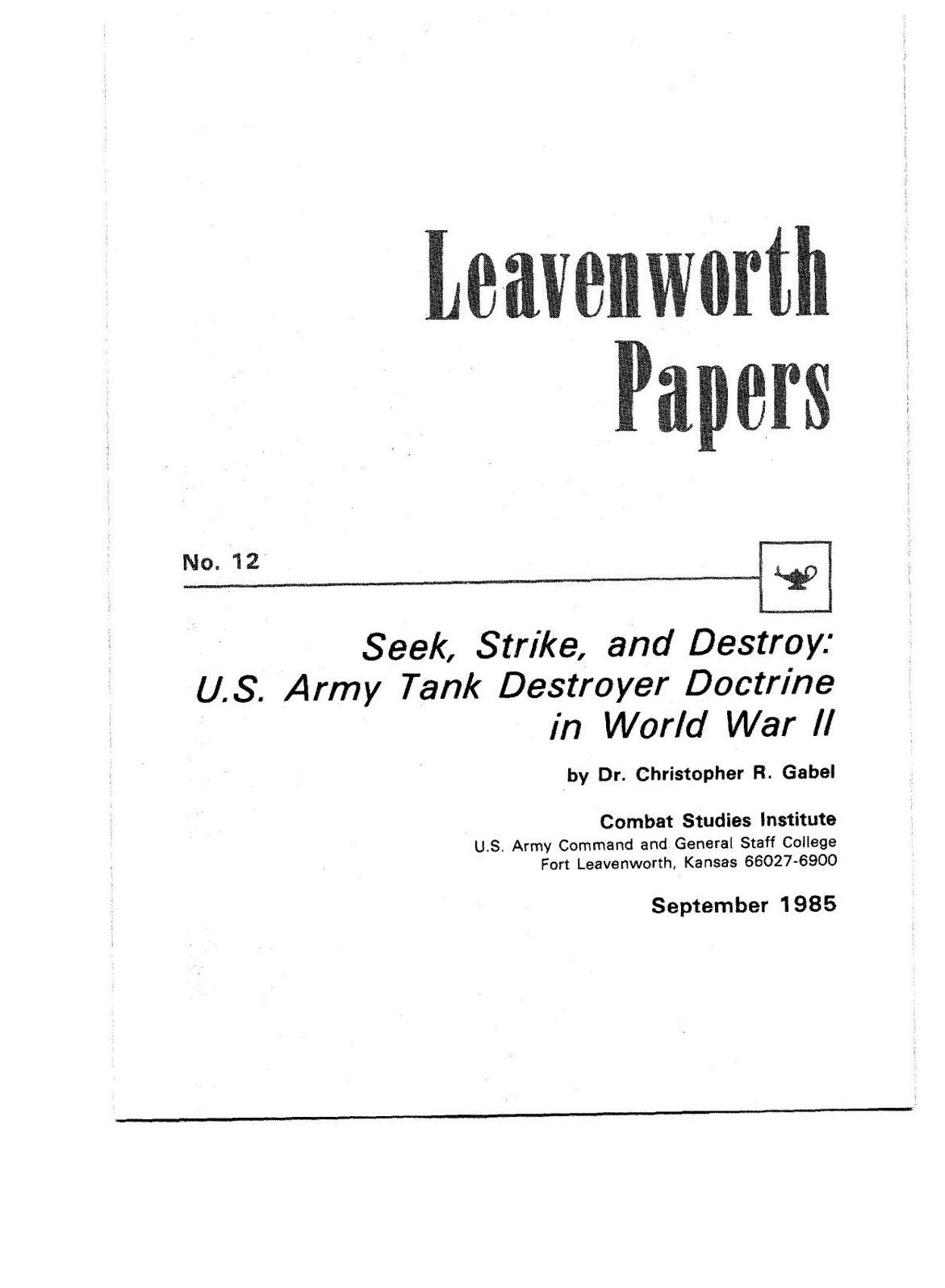Seek, Strike, and Destroy: U.S. Army Tank Destroyer Doctrine in World War II