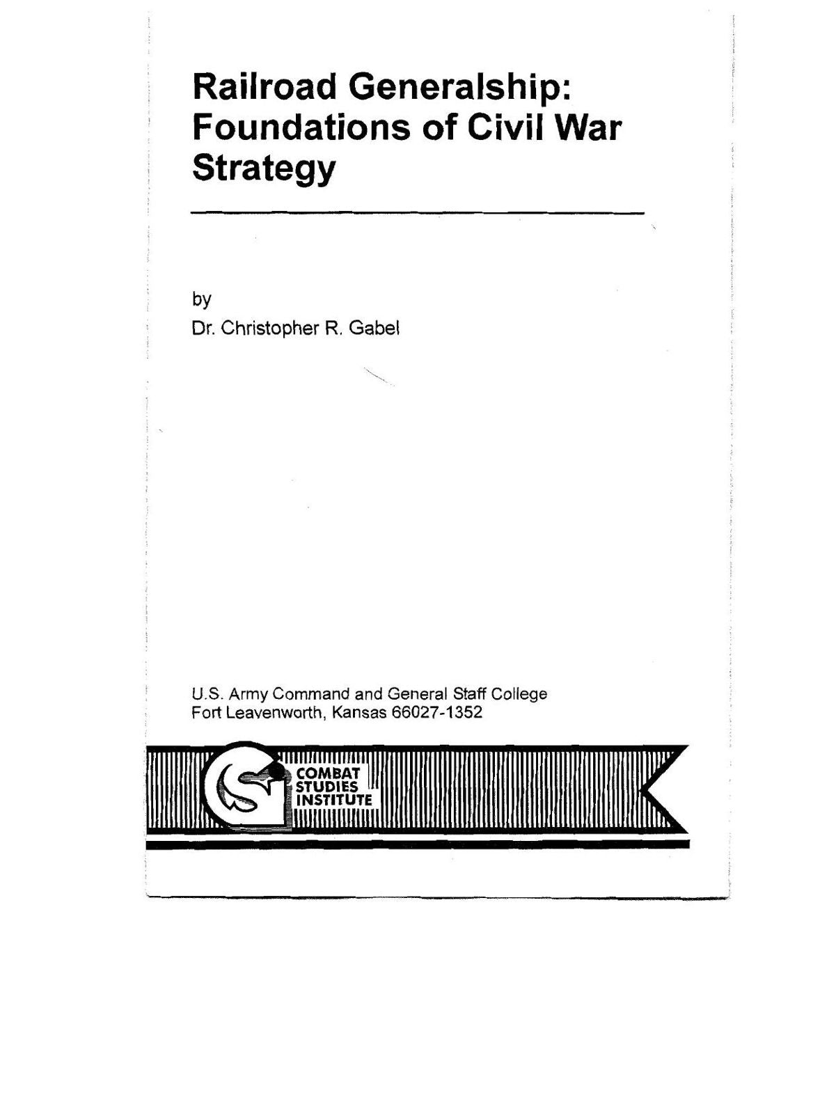 Railroad Generalship: Foundations Of Civil War Strategy