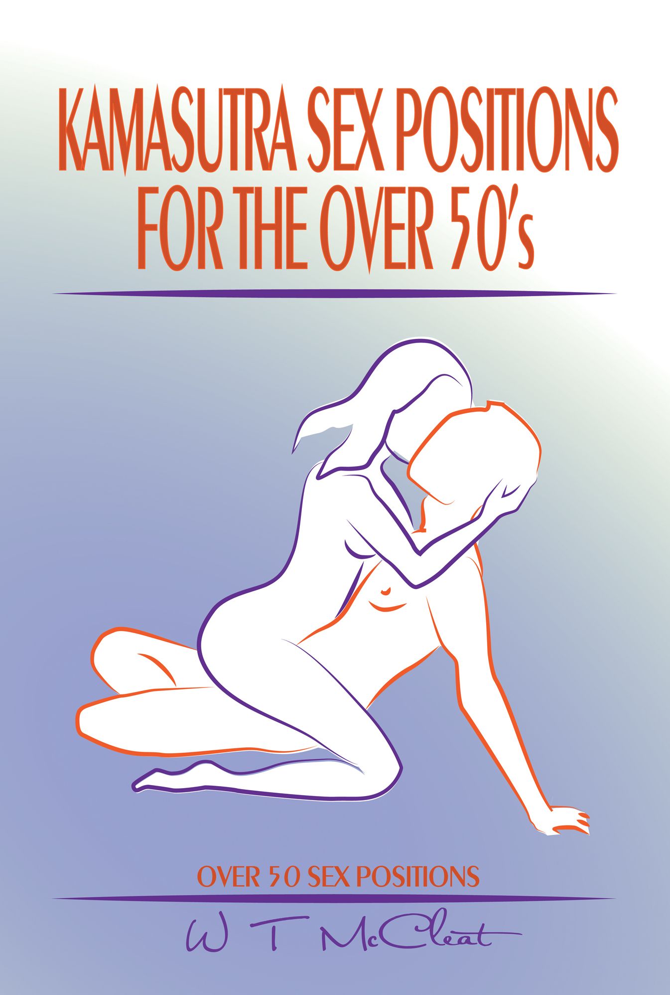 Kamasutra Sex Positions For the Over 50s: Over 50 Sex Positions