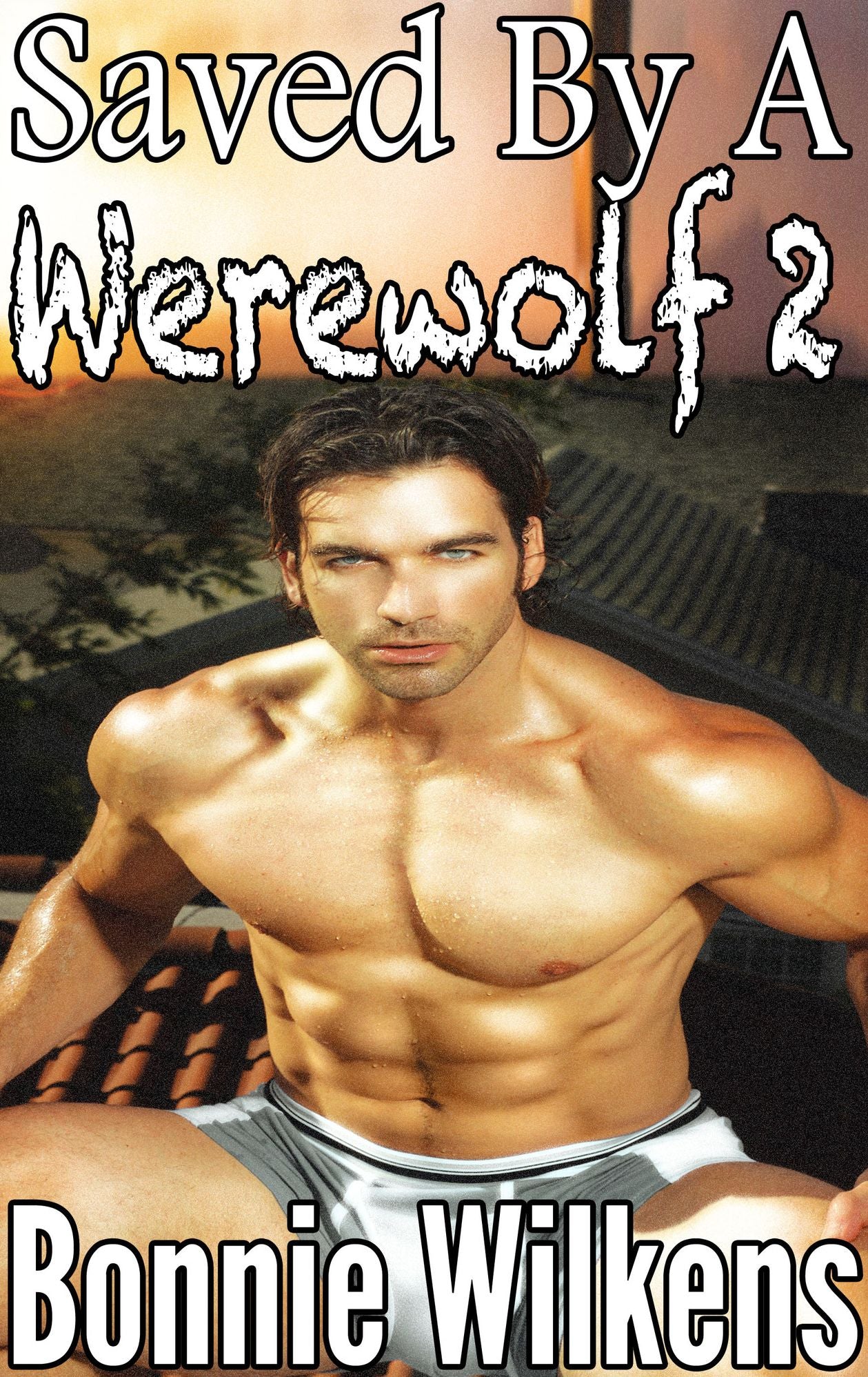 Saved By A Werewolf 2 (BBW, Paranormal Erotica, Horror, Supernatural)