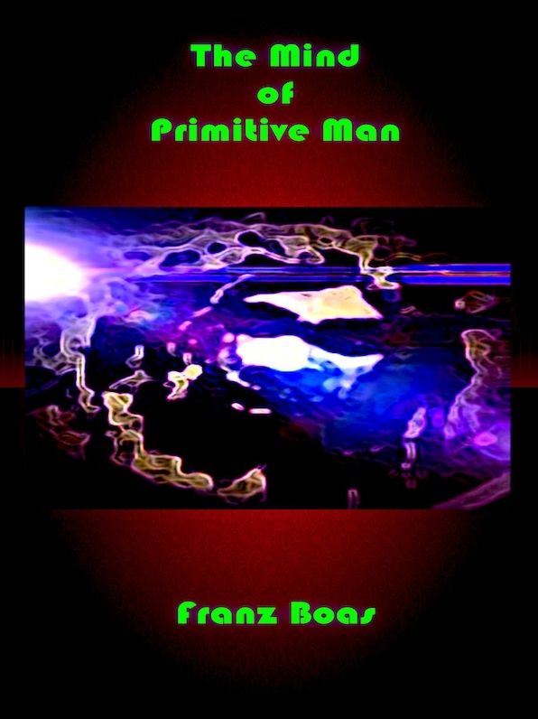 The Mind of Primitive Man