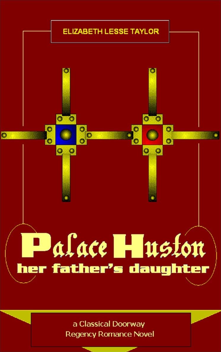 Palace Huston, Her Father's Daughter