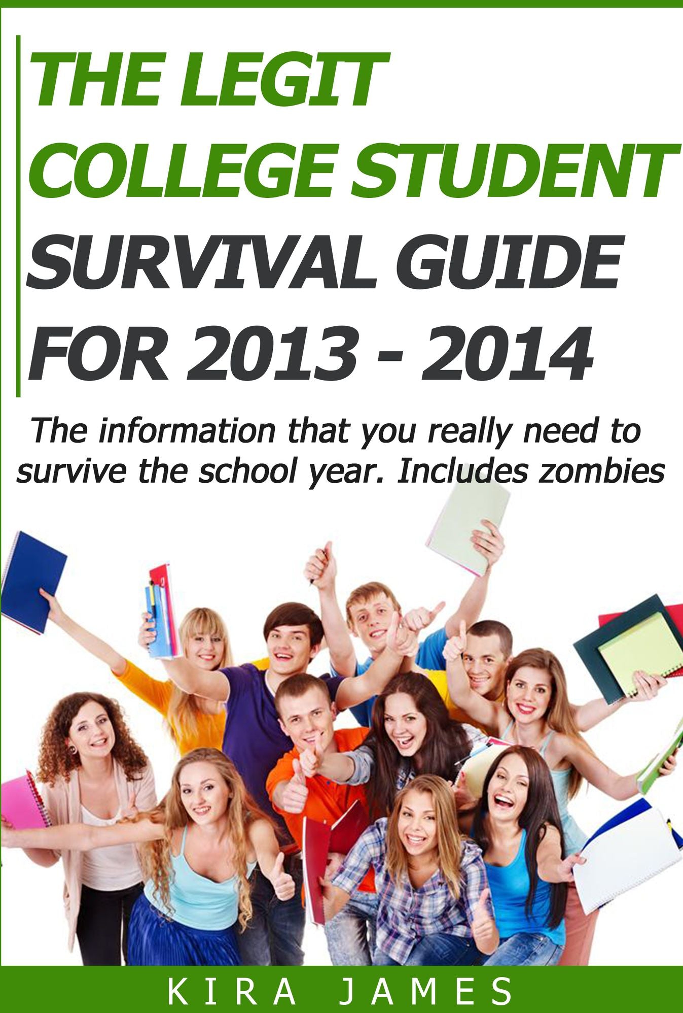 The Legit College Student Survival Guide 2013 - 2014
