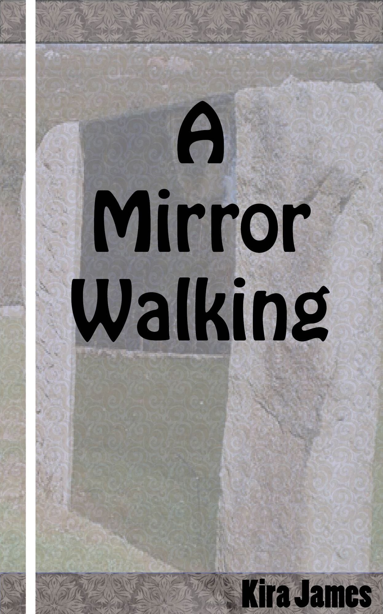 A Mirror Walking