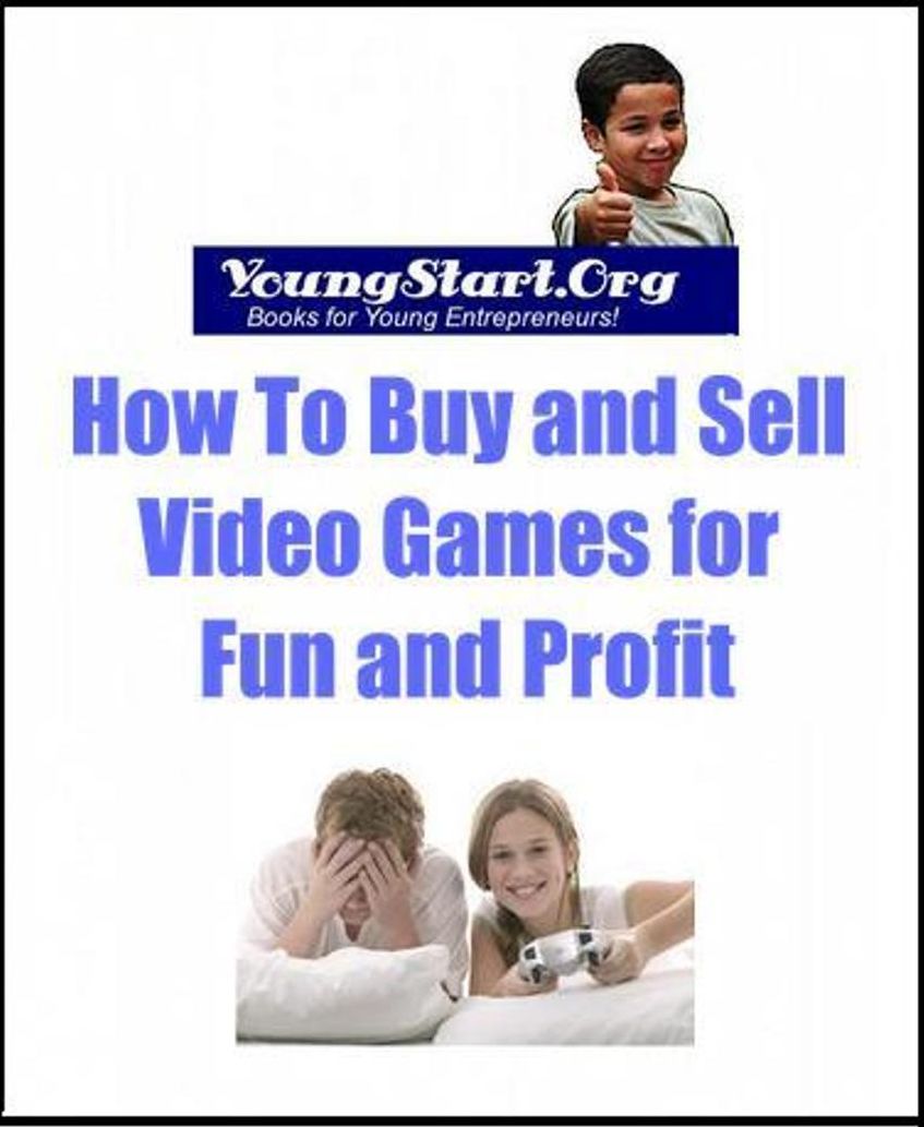 YoungStart.Org: How To Buy and Sell Video Games for Fun and Profit