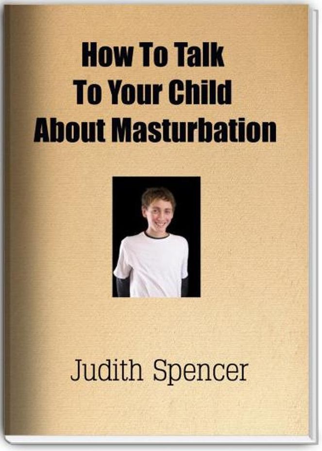 How To Talk To Your Child About Masturbation