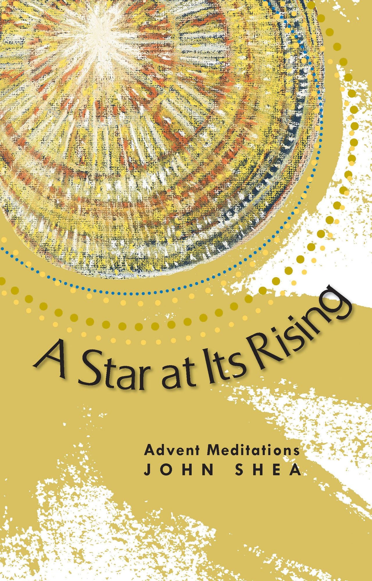 A Star at Its Rising: Advent Meditations