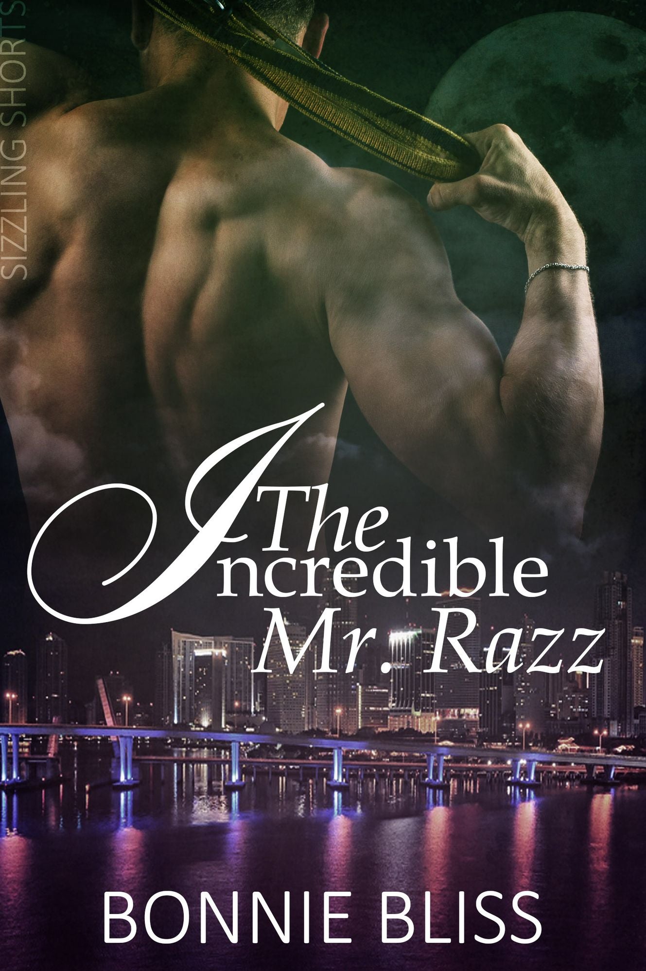 The Incredible Mr. Razz (Sizzling Shorts, #4)