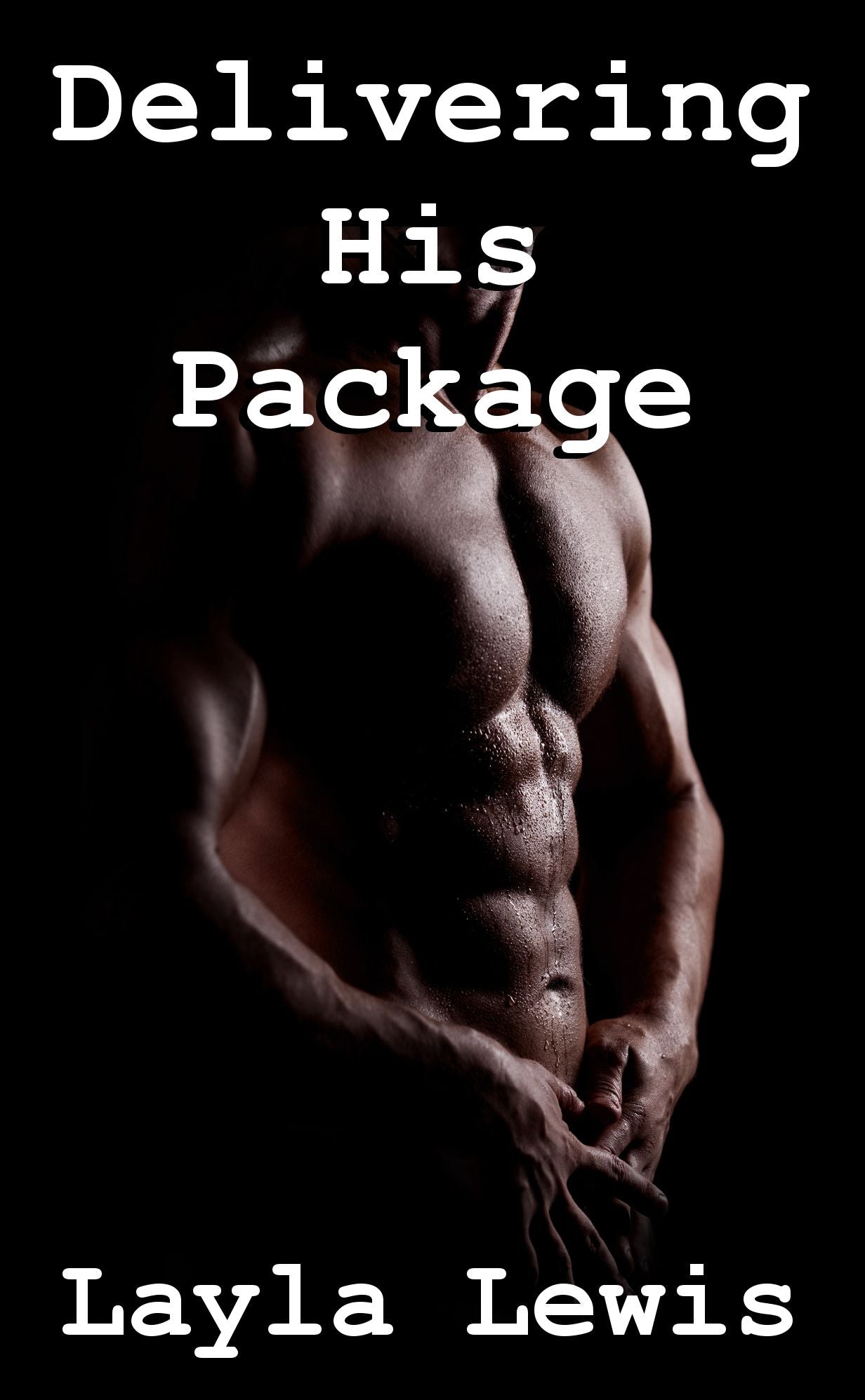 Delivering His Package (a nearly free reluctant fivesome erotica)