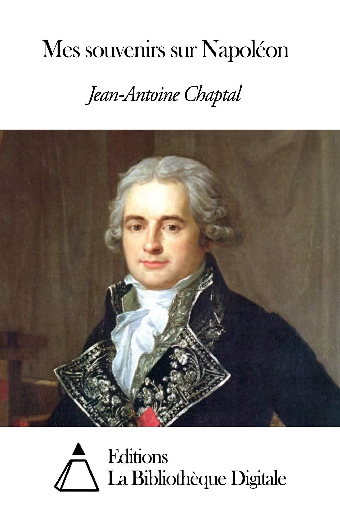 Mes souvenirs sur Napol&eacute;on