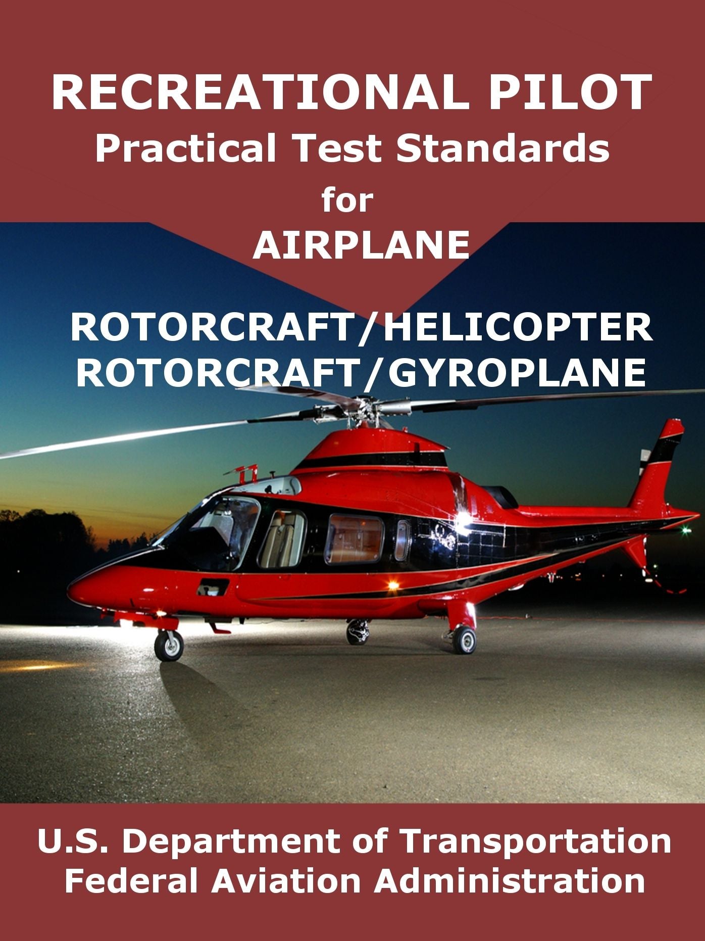 Recreational Pilot Practical Test Standards for Airplane Rotorcraft Helicopter Rotorcraft Gyroplane