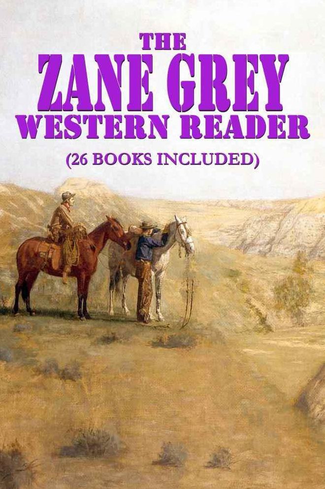 The Zane Grey Western Reader