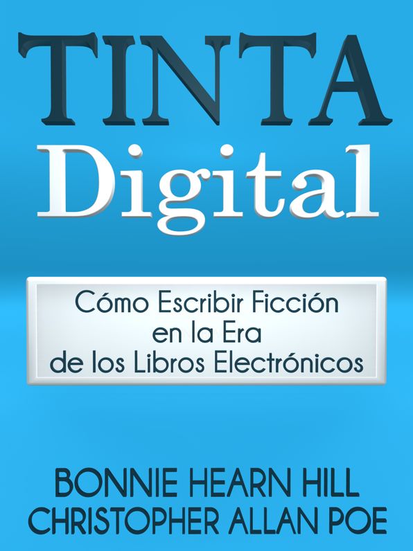 TINTA DIGITAL: Cómo escribir ficción en la era de los libros electrónicos