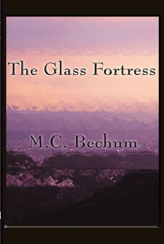 The Glass Fortress