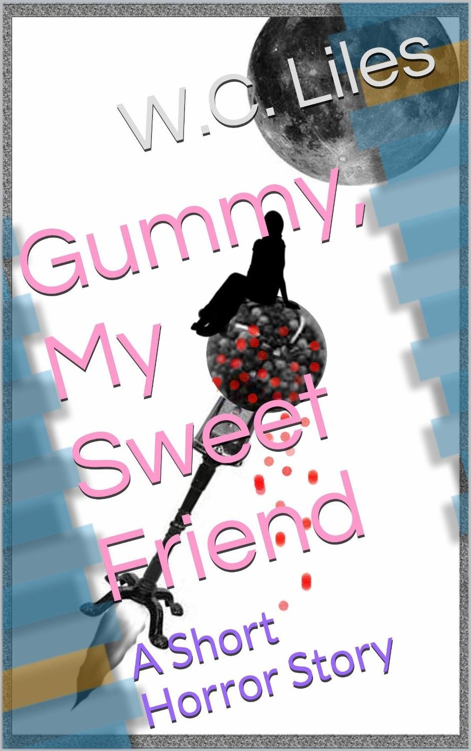 Gummy, My Sweet Friend