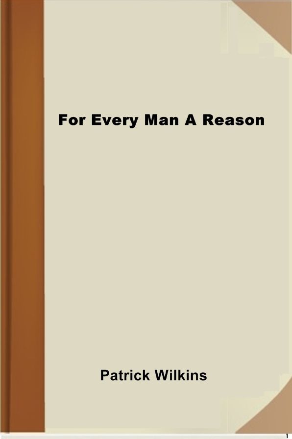 For Every Man A Reason