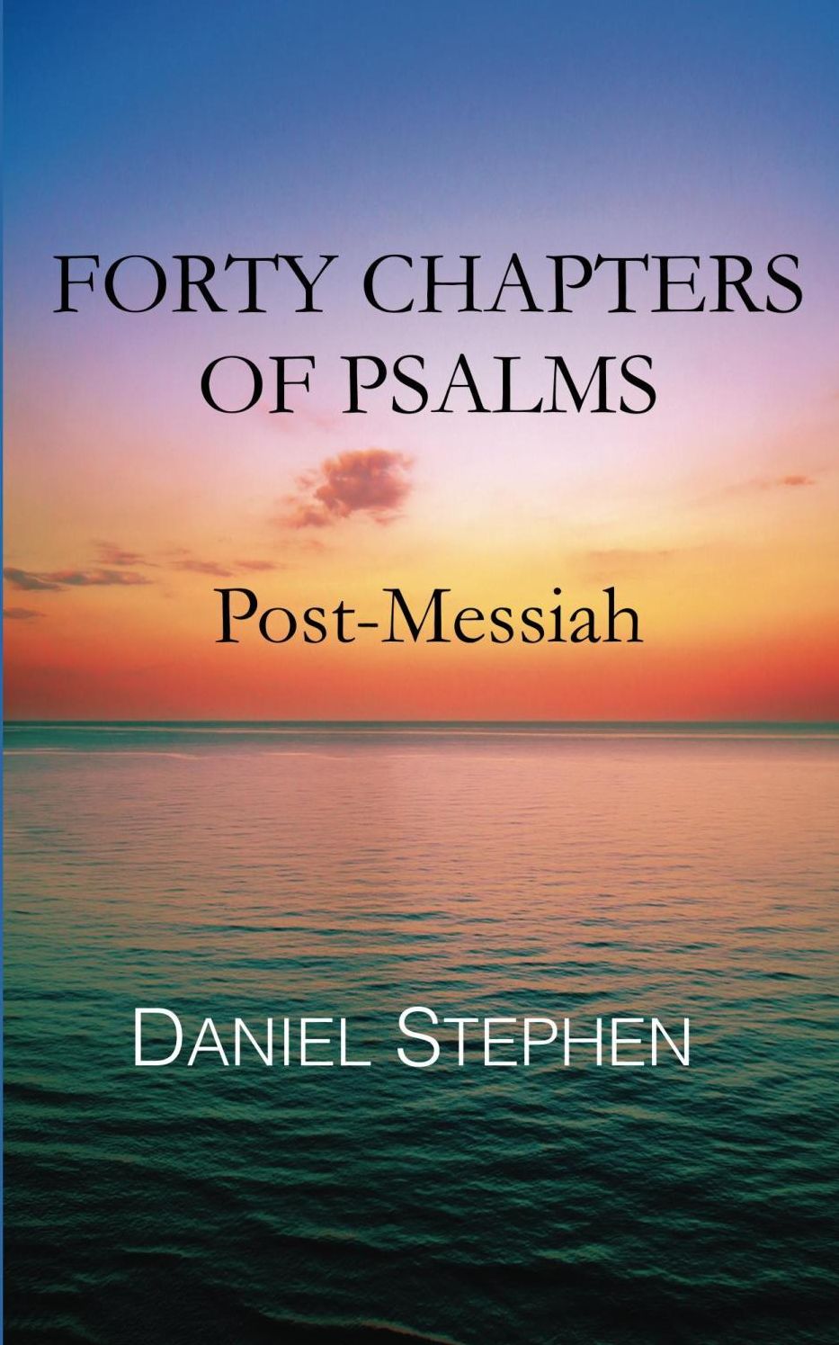 Forty Chapters of Psalms: Post-Messiah