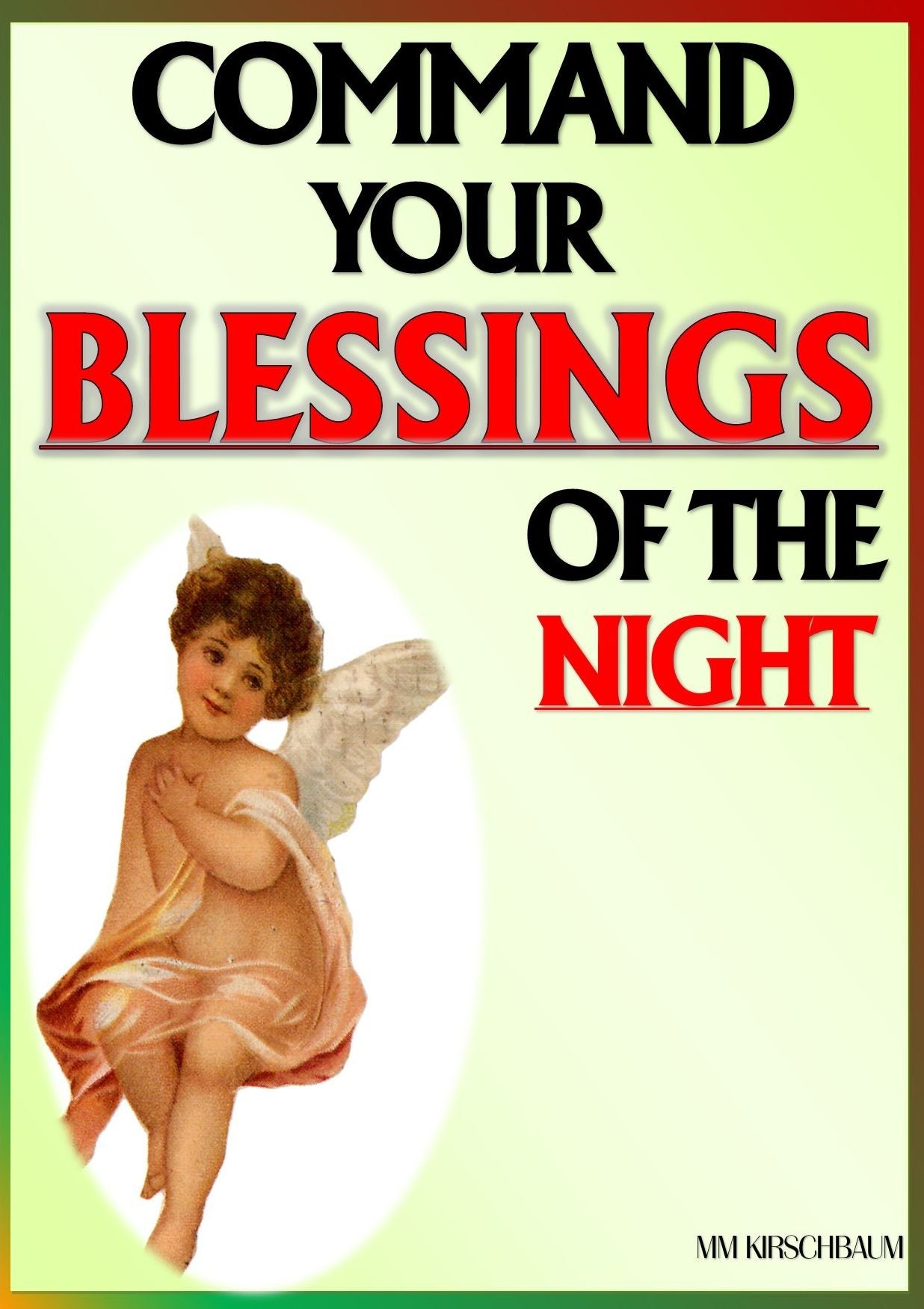 COMMAND YOUR BLESSINGS OF THE NIGHT