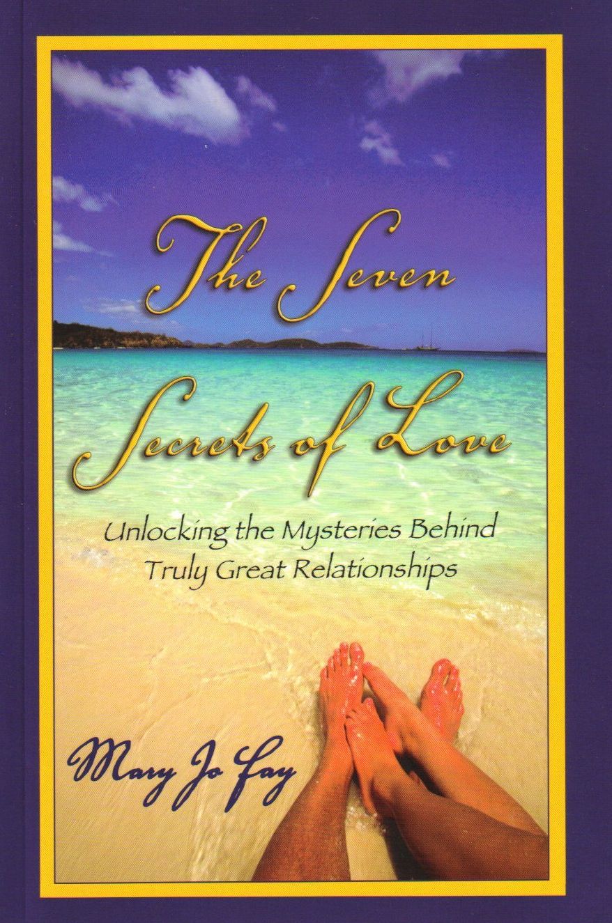 The Seven Secrets of Love: Unlocking the Mysteries Behind Truly Great Relationships