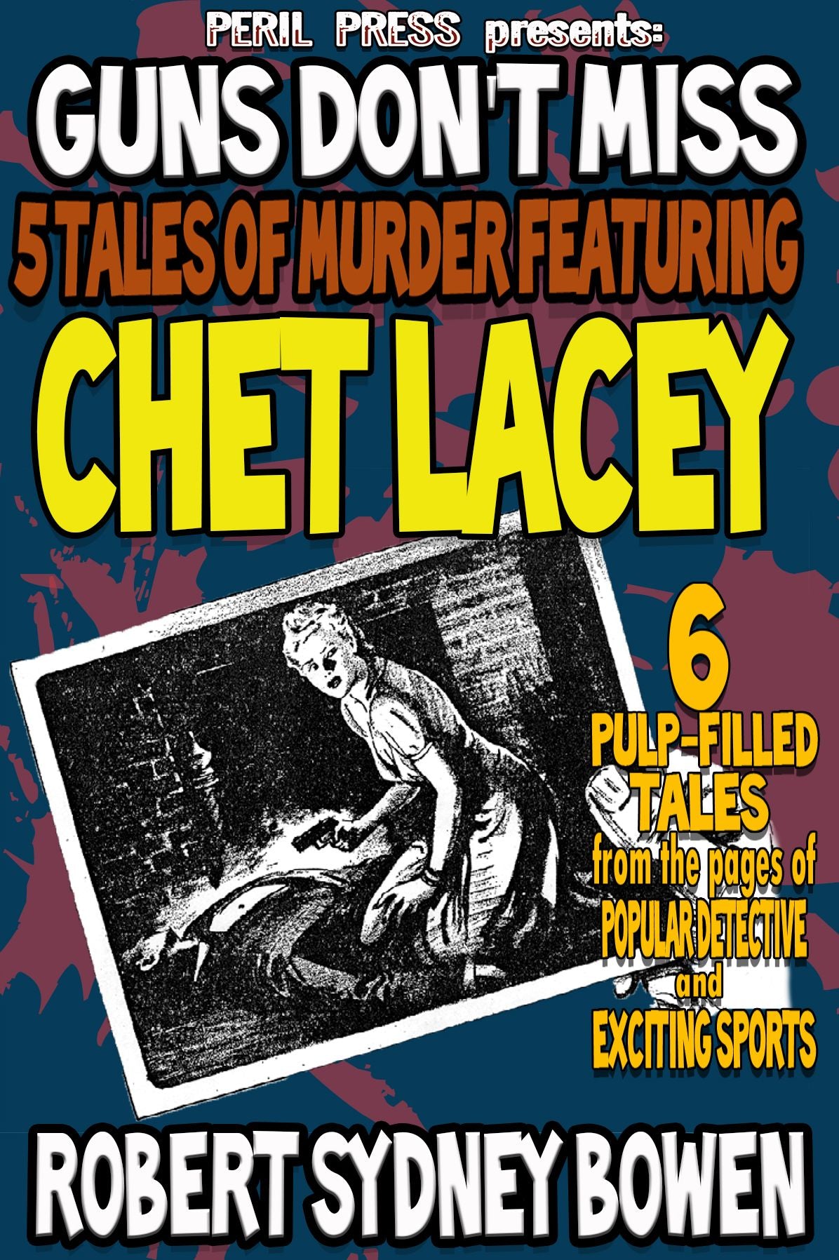 Guns Don't Miss - 6 Stories From the Pulps