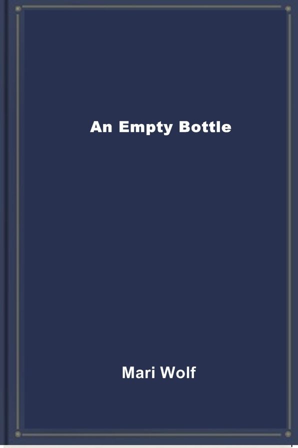 An Empty Bottle
